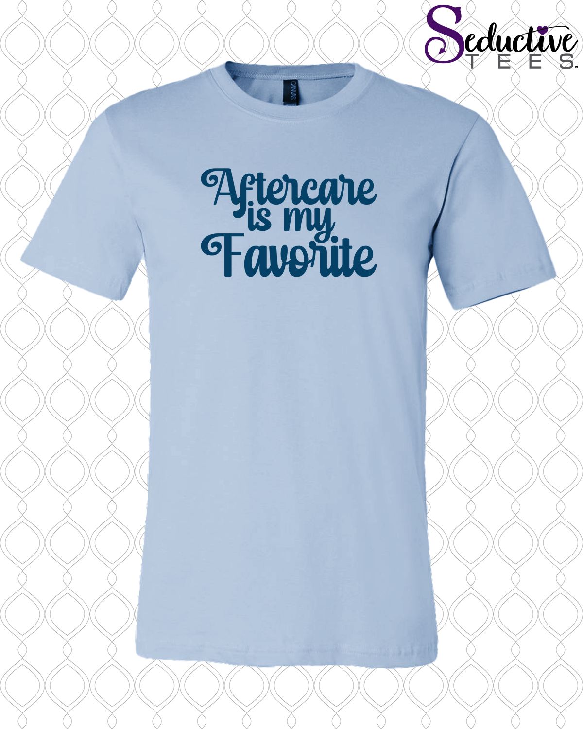 Aftercare Is My Favorite Tee