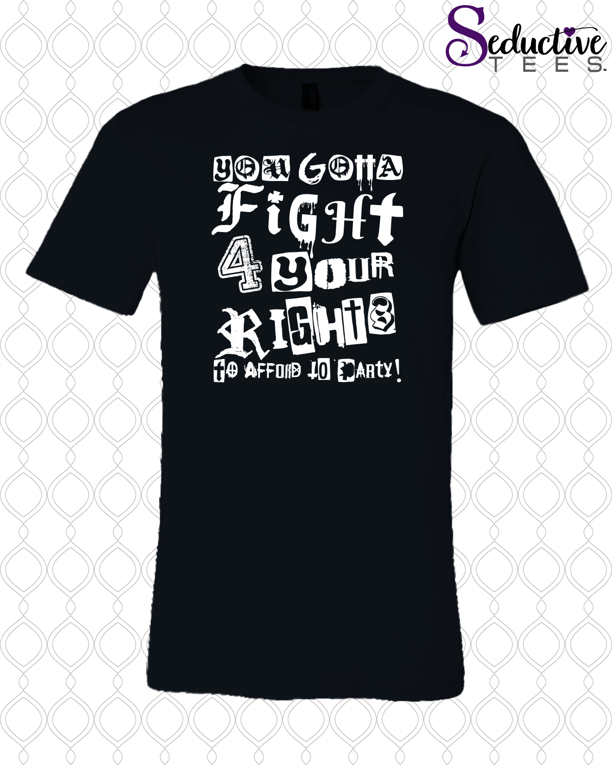 You gotta fight for your right to afford to party - Crew