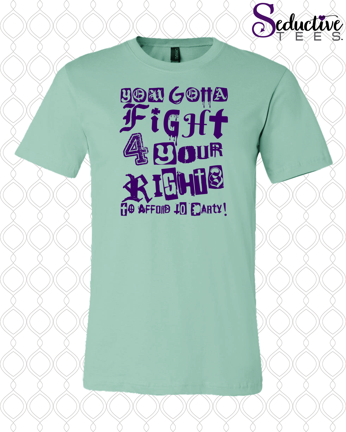 You gotta fight for your right to afford to party - Crew