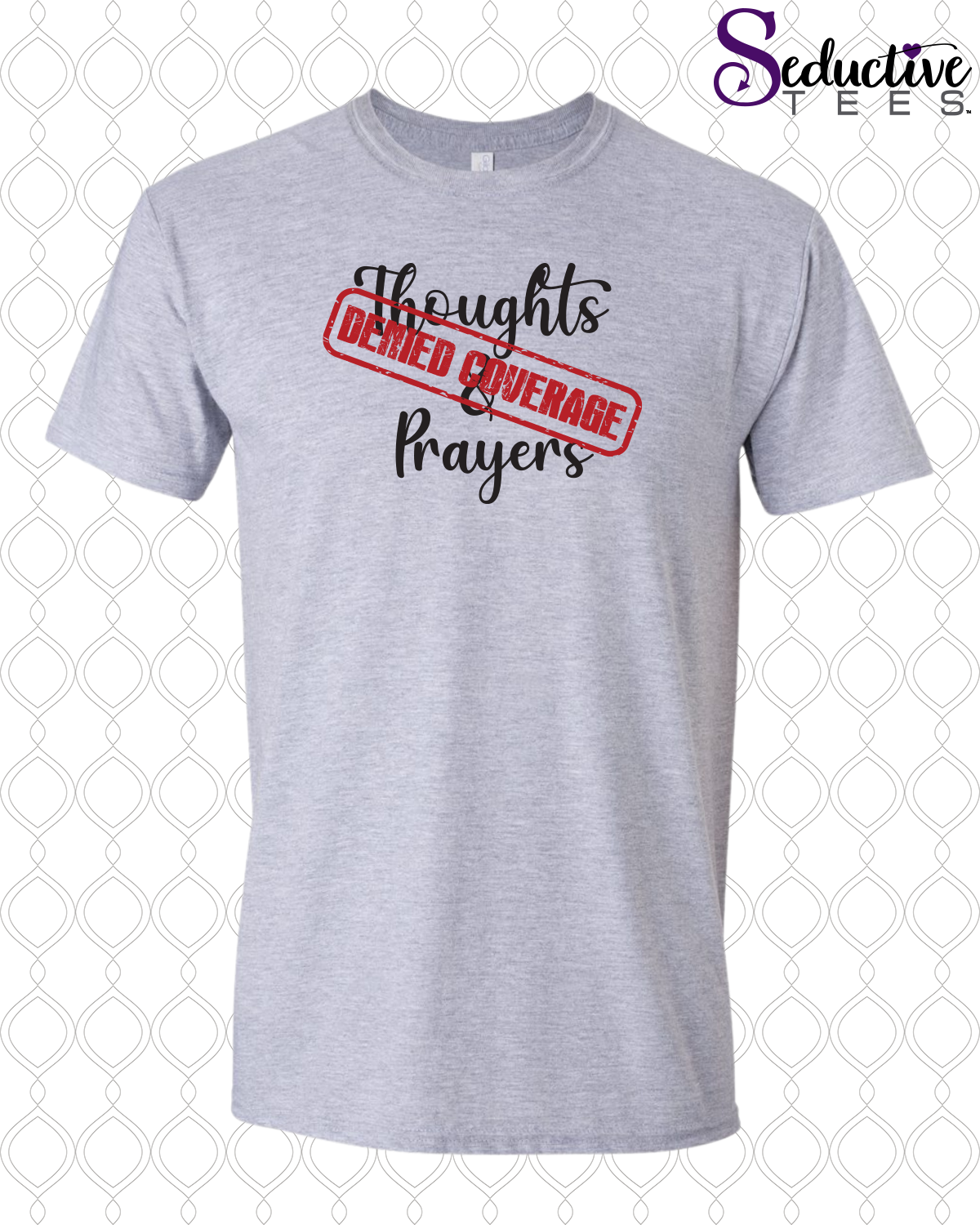 Thoughts and Prayers Denied Shirt