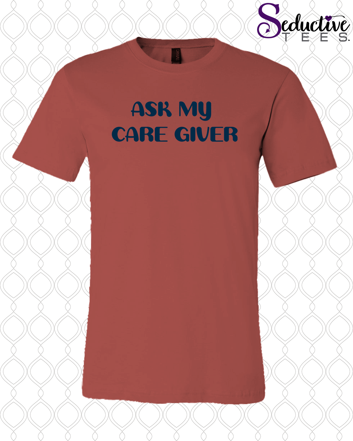 Ask My Care Giver Tee