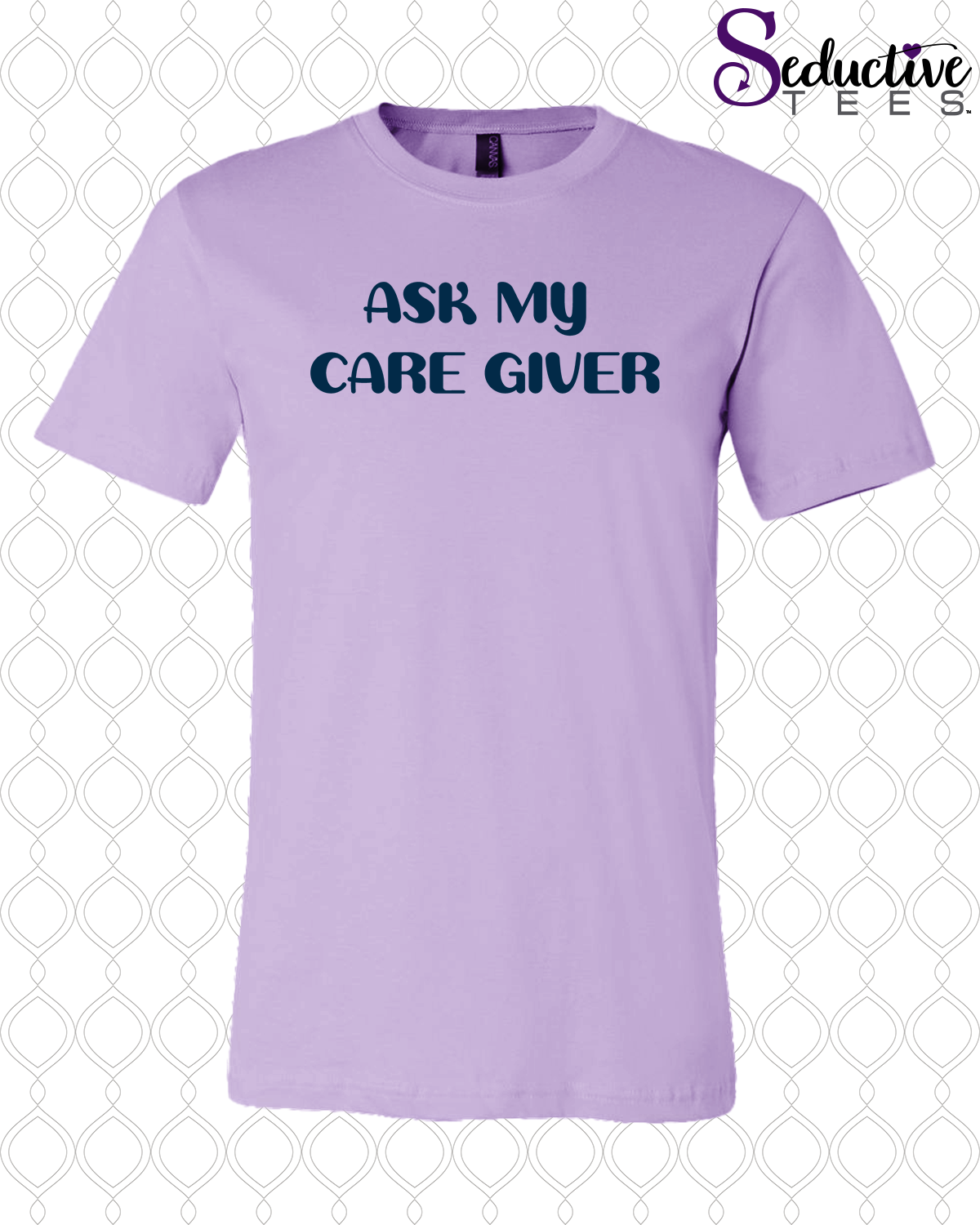 Ask My Care Giver Tee