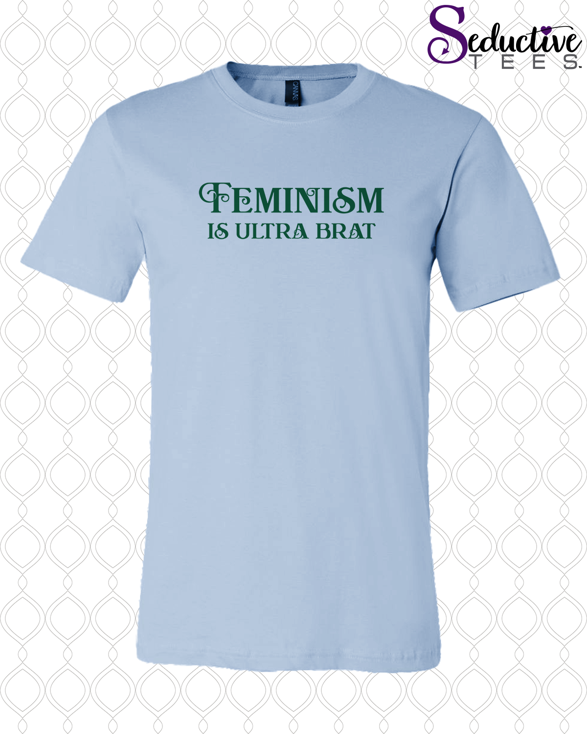 Feminism Is Ultra Brat Tee