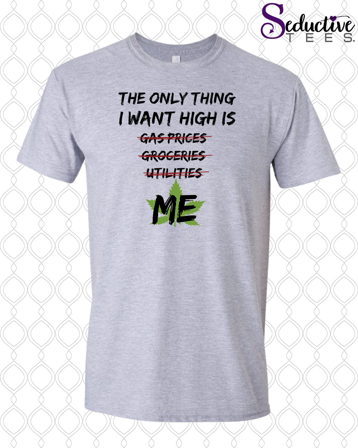 Everything is too damn high but me Crew